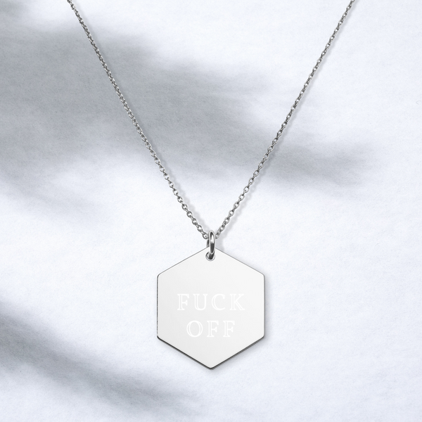 Fuck Off - Engraved Hexagon Necklace - MurderSheBought