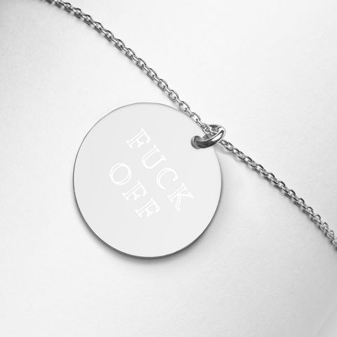 Fuck Off - Engraved Disc Necklace - MurderSheBought