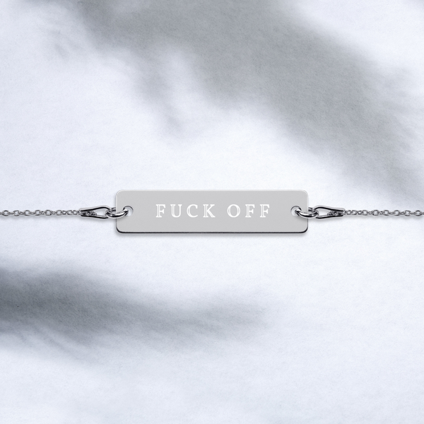 Fuck Off - Engraved Bracelet - MurderSheBought