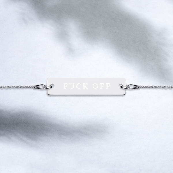 Fuck Off - Engraved Bracelet - MurderSheBought