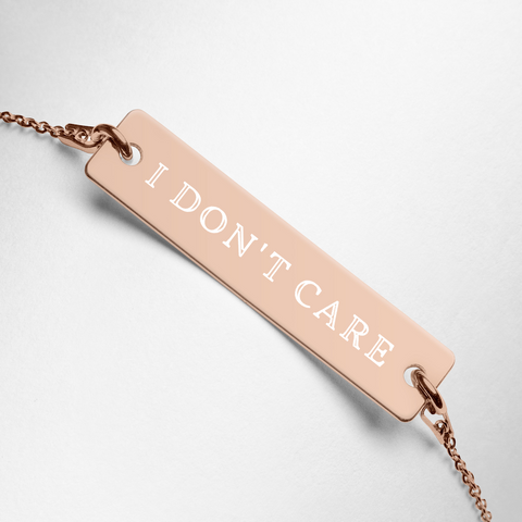 I Don't Care - Engraved Bracelet - MurderSheBought