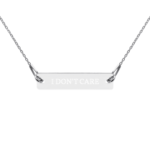 I Don't Care - Engraved Bar Necklace - MurderSheBought